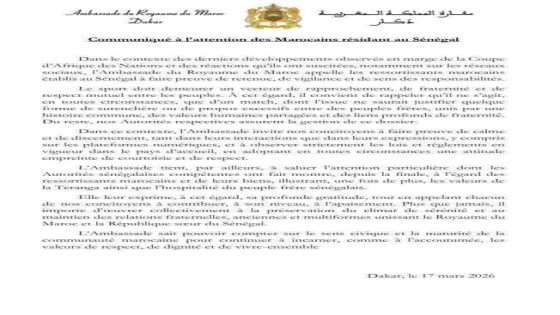 سفارة المغرب بدكار تدعو الجالية إلى التهدئة واحترام القوانين عقب تفاعلات “الكان”